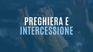 Preghiera e Intercessione