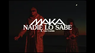 Maka - NADIE LO SABE ft. LIN CORTÉS (Video Oficial)