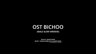 Hai Sazishi Ye Duniya Hui (OST BICHOO) | Qasim Dahir | Slow Male Version