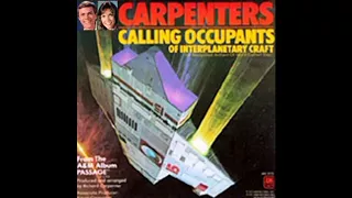 The Carpenters - Calling Occupants Of Interplanetary Craft (Full Version)