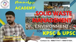 SOLID WASTE MANAGEMENT | BY DARSHAN B.G | ENVIRONMENT CLASS |#NammaKPSC #UPSC #KAS #KPSC