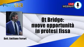 Ot Bridge   nuove opportunità in protesi fissa Dott Emiliano Ferrari