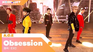 A.C.E (에이스) - Obsession (원곡 : EXO) | KCON:TACT season 2