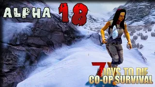 New World, New Alpha! – 7 Days To Die [Alpha 18 Co-Op] Gameplay – Let's Play Part 1