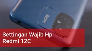 Settingan Wajib Hp Redmi 12C