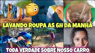 *LAVEI MUITA ROUPA AS 6h DA MANHÃ*🤯 acordei cedinho pra cuidar de tudo/ A VERDADE SOBRE NOSSO CARRO