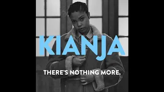 Kianja - There's Nothing More (Audio)