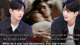 When you have to share your room with your crush in college trip but he have a habit.. [Jk ff]