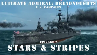 Stars and Stripes - Episode 2 - US Campaign - Ultimate Admiral Dreadnoughts