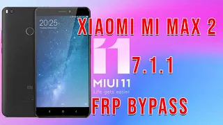 FRP REMOVE | Xiaomi Mi Max 2 miui 11 Android 7.1.1 Nougat Google Account Bypass/Remove
