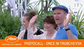 ONCE IN TRUBCHEVSK - Photocall - Cannes 2019 - EV