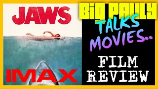 Big Pauly Talks Movies - JAWS (1975) IMAX Movie Review
