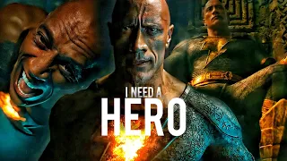 Black Adam - I Need A Hero