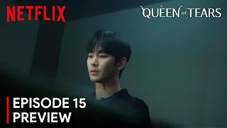 Queen of Tears Episode 15 Preview | Kim Soo Hyun | Kim Ji Won [ENG SUB]