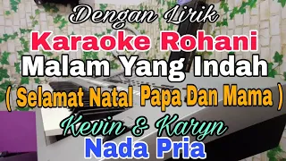 KARAOKE Malam Yang Indah | Nada Pria | kevin & karyn | Karaoke Natal | Nada Dasar Gis = Do