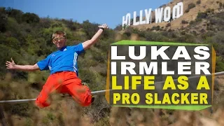 Lukas Irmler shares about the life of a "professional" slackliner and highliner?