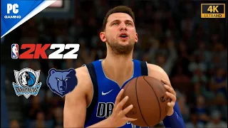 NBA 2K22 Gameplay - Dallas Mavericks vs Memphis Grizzlies Match! [4K 60FPS] (PCGAMING UHD)