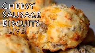 Cheesy Sausage Biscuits - LIVE