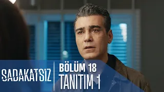 Sadakatsiz 18. Bölüm Tanıtımı