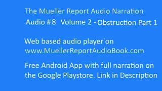 The Mueller Report AudioBook  Audio#8  Vol 2:  Obstruction Part 1