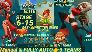 Lords Mobile 6-15 Elite|Manual& Full AUTO👉3 TEAMs/3 stars👍Unbelievable🧚