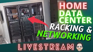 Home Datacenter Livestream - Racking, Networking + Progress