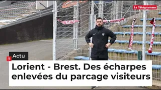Lorient - Brest Des écharpes enlevées du parcage visiteurs