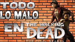 TODO LO MALO EN The Walking Dead:Final Season