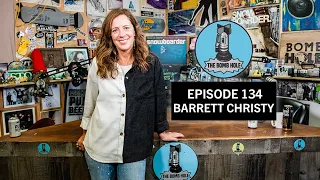 Barrett Christy | The Bomb Hole Episode 134