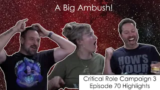 A Big Ambush! | Critical Role Episode 70 Highlights and Funny Moments