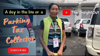 A DAY IN THE LIFE OF A PARKING TAX COLLECTOR||KOHIMA||NAGALAND||NORTHEAST||INDIA