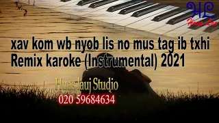 xav kom wb nyob lis no mus tag ib txhi - ເສບສົດ karaoke