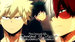 「ＡＭＶ」ᴴᴰ ▪ BakuDeku / TodoDeku - Someone to Stay [Story] - 2018