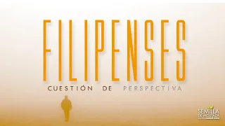 (02) Filipenses 1:12-30 - Perspectiva ante las circunstancias de la vida