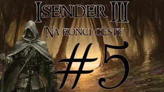 ISENDER III: Na konci cesty [Dark Fantasy CZ] #5