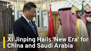 China's Leader Heralds ‘New Era’ in Saudi Arabia Ties | TaiwanPlus News