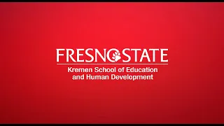 Kremen School of Education and Human Development at Fresno State