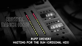 Ruff Driverz - Waiting For The Sun (Original Mix) [HQ]