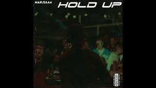Marjiaaa x Hold Up (Official Song)