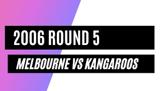 2006 R5 Melbourne v Kangaroos (MCG)