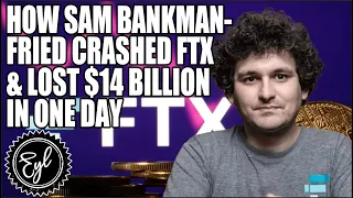 HOW SAM BANKMAN-FRIED CRASHED FTX & LOST $14 BILLION IN ONE DAY