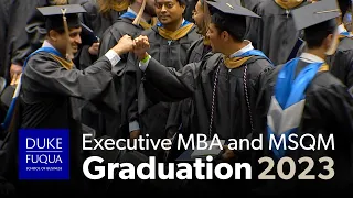 The Duke MBA – Executive MBA and MSQM Graduation 2023