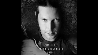 PETER GROSKREUTZ // PHOBOS PODCAST 012