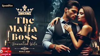 THE MAFIA BOSS : UNWANTED WIFE | EP: 63&64  | HINDI STORY | AUDIOBOOK | LOVE STORIES | HINDI | NOVEL