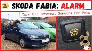Skoda Fabia Alarm: Turn Off Internal Alarm Sensors For Pets