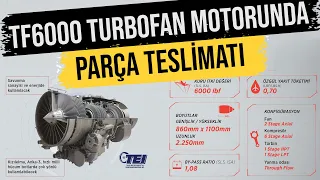 TF-6000 Turbofan Motorunda Parça Teslimatı