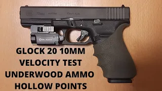 Glock 20 10mm Velocity Test - Underwood Ammo Hollow Points 180 grain XTP and 200 grain JHP