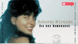 🆁🆂║ROBERTA MIRANDA - Dia Dos Namorados║- [Álbum Completo] - 🆁🆂Rebobinando Saudade©