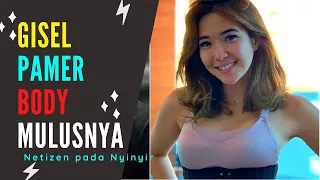 Gisel Pamer Bod1 Mulus Seksi Antiburik, Netizen Langsung Nyinyir