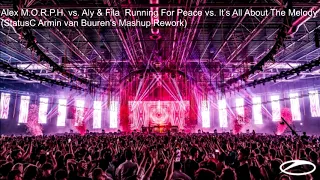 Alex M.O.R.P.H, Aly & Fila - Running For Peace vs. It’s All About The Melody (AvB's Mashup Rework)